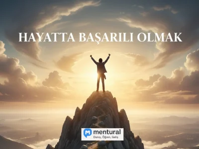 Hayatta Başarılı Olmak İçin Ne Yapmalıyız